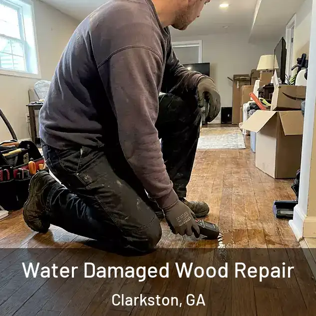  Water Damaged Wood Repair Clarkston, GA